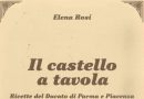 IL CASTELLO A TAVOLA. RICETTE DEL DUCATO DI PARMA E PIACENZA (r)