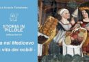 VITA NEL MEDIOEVO – LA VITA DEI NOBILI. By La scuola tartalenta – Elena Garroni (r)